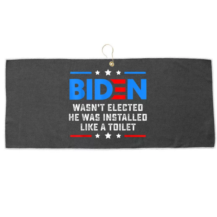 Joe Biden Wasn’t Elected He Was Installed Like A Toilet Large Microfiber Waffle Golf Towel