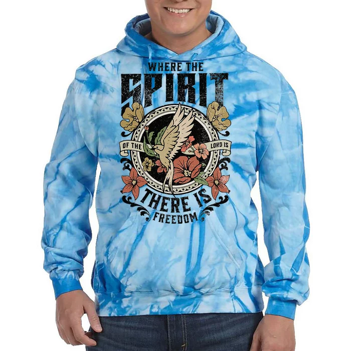 Jesus Bible Where The Spirit Of The Lord Is There Is Freedom Tie Dye Hoodie