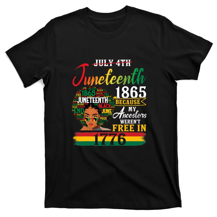 Juneteenth Black Women Because My Ancestor Werent Free 1776 Gift African Pride T-Shirt