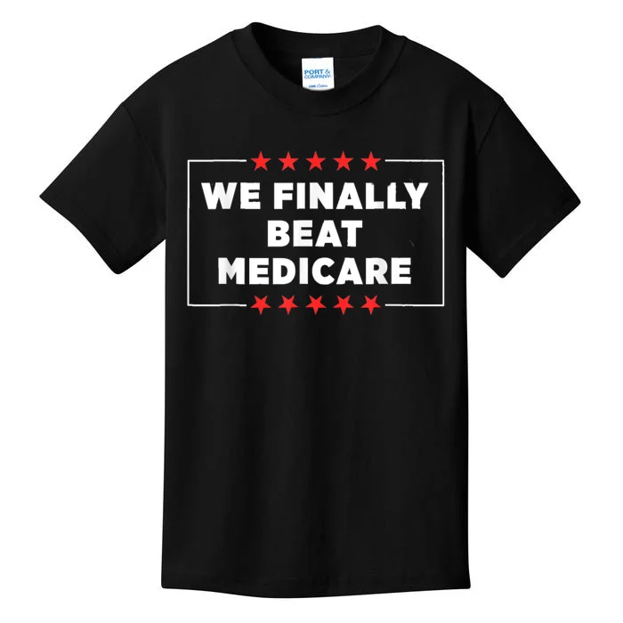 Joe Biden We Finally Beat Medicare Kids T-Shirt