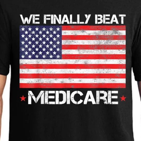 Joe Biden We Finally Beat Medicare Pajama Set