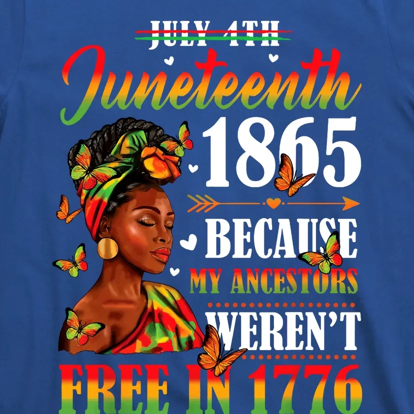 Juneteenth Black Women Because My Ancestor Werent Free 1776 T-Shirt