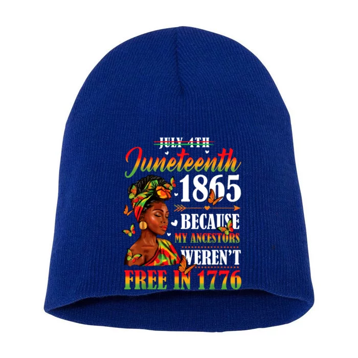 Juneteenth Black Women Because My Ancestor Werent Free 1776 Short Acrylic Beanie