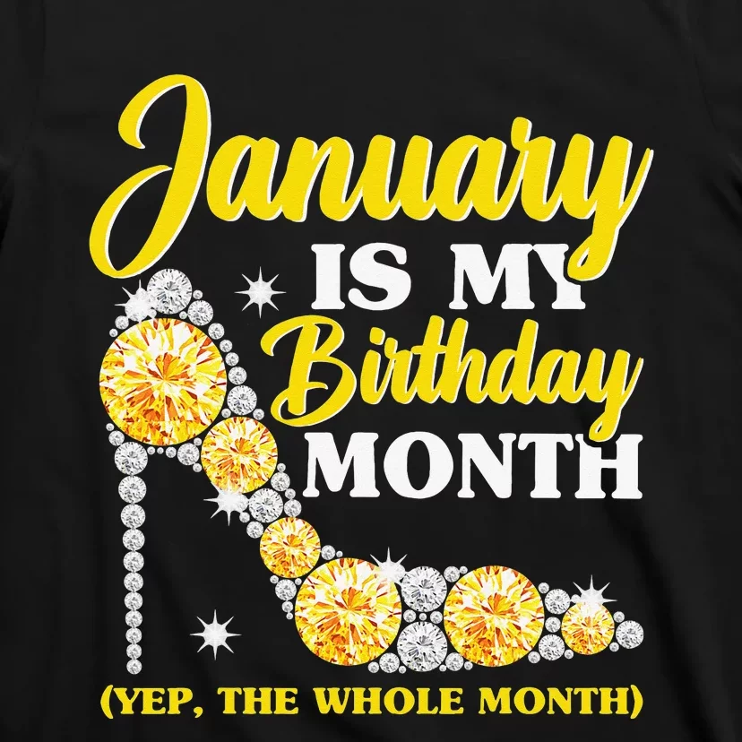 January Birthday Wo Yep The Whole Month Bling T-Shirt