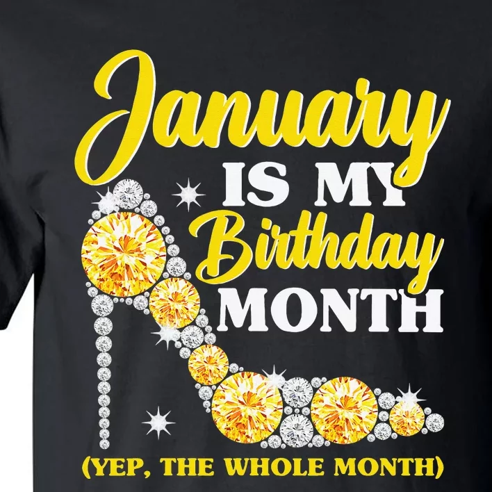 January Birthday Wo Yep The Whole Month Bling Tall T-Shirt