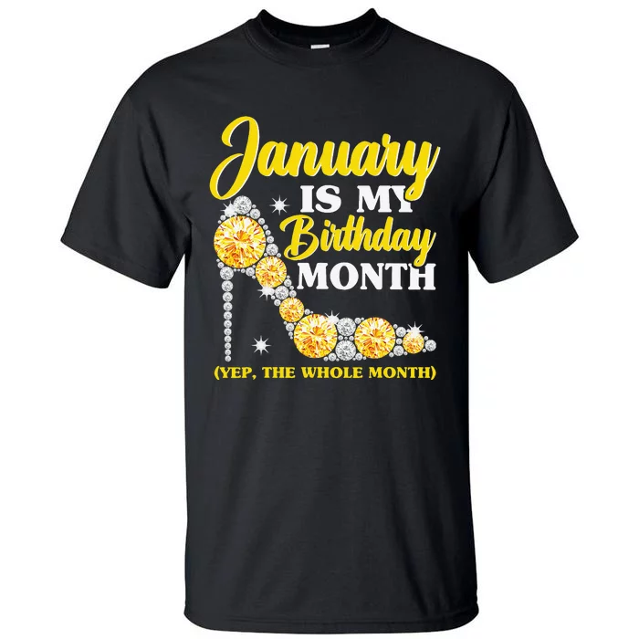 January Birthday Wo Yep The Whole Month Bling Tall T-Shirt