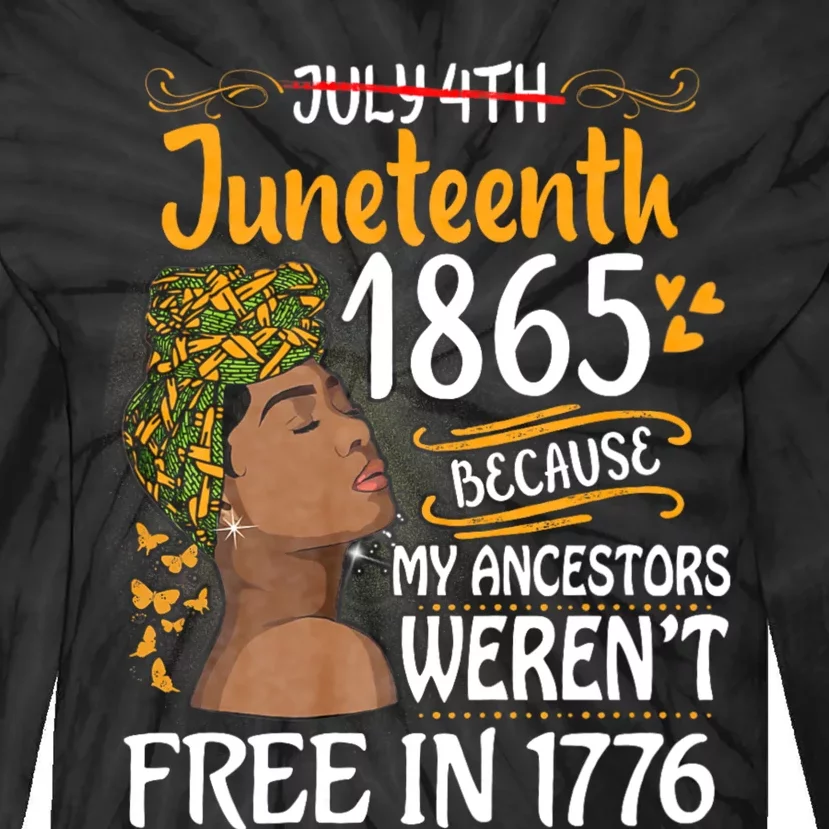 Juneteenth Black Women Because My Ancestor WerenT Free 1776 Tie-Dye Long Sleeve Shirt