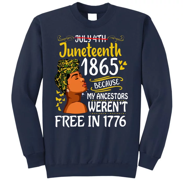 Juneteenth Black Women Because My Ancestor Werent Free 1776 Sweatshirt