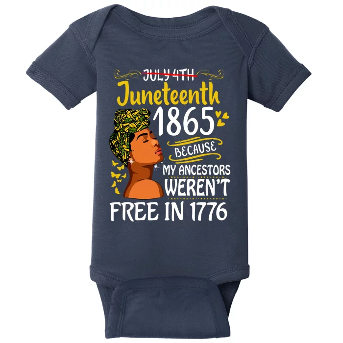 Juneteenth Black Women Because My Ancestor Werent Free 1776 Baby Bodysuit