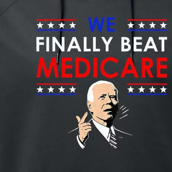 Joe Biden We Finally Beat Medicare Funny Anti Biden Performance Fleece Hoodie