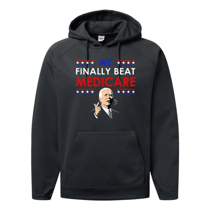 Joe Biden We Finally Beat Medicare Funny Anti Biden Performance Fleece Hoodie