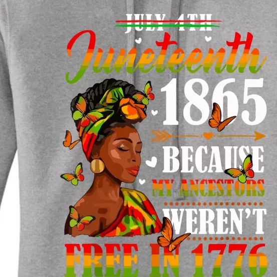 Juneteenth Black Women Because My Ancestor Werent Free 1776 Women's Pullover Hoodie