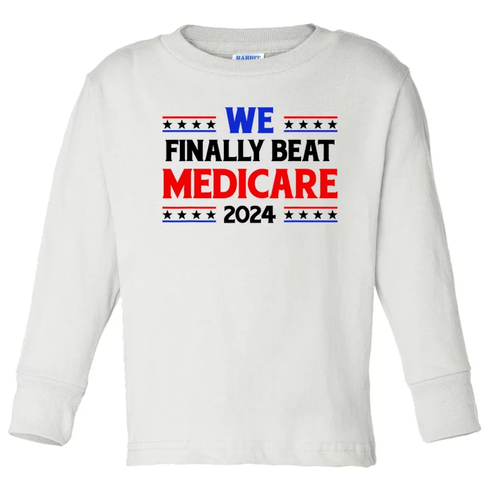 Joe Biden We Finally Beat Medicare Funny Anti Biden Toddler Long Sleeve Shirt