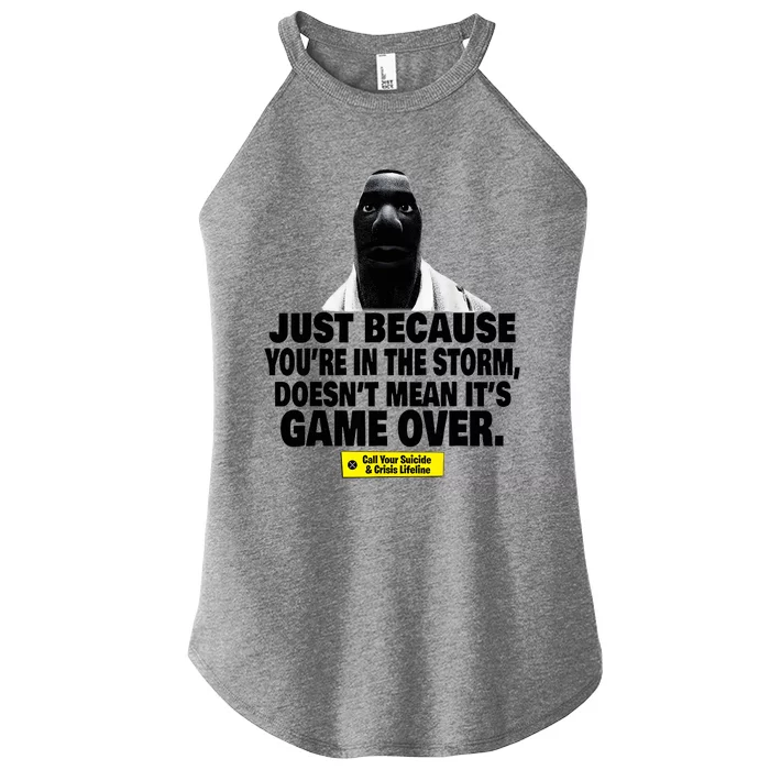 Just Because YouRe In The Storm DoesnT Mean ItS Game Over Women’s Perfect Tri Rocker Tank