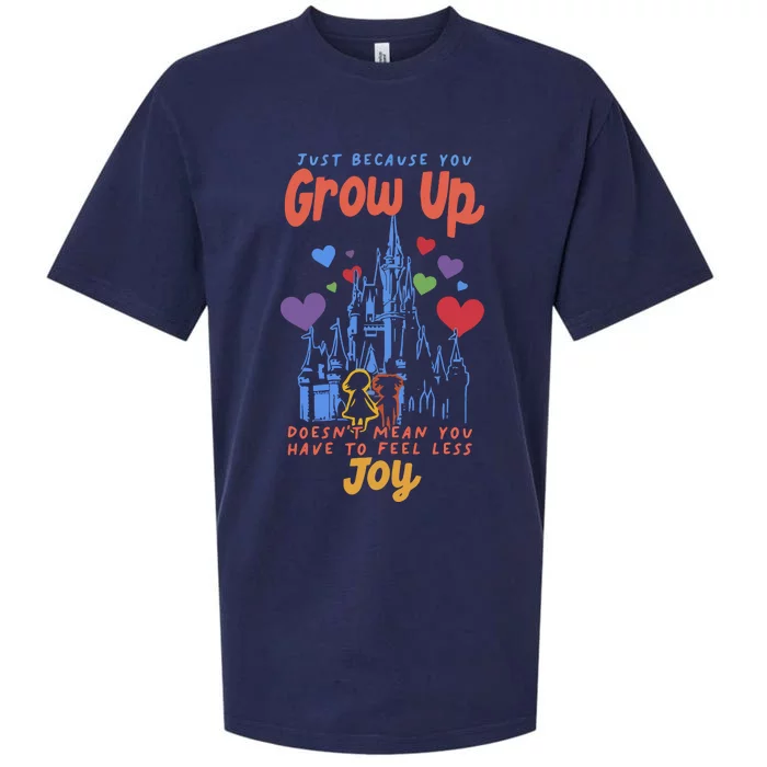 Just Because You Grow Up DoesnT Mean You Have To Feel Less Joy Sueded Cloud Jersey T-Shirt