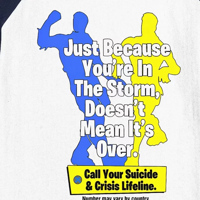 Just Because YouRe In The Storm Doesnt Mean ItS Over Baseball Sleeve Shirt