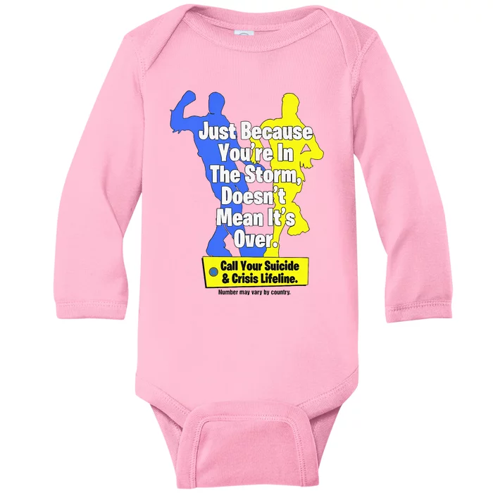 Just Because YouRe In The Storm Doesnt Mean ItS Over Baby Long Sleeve Bodysuit