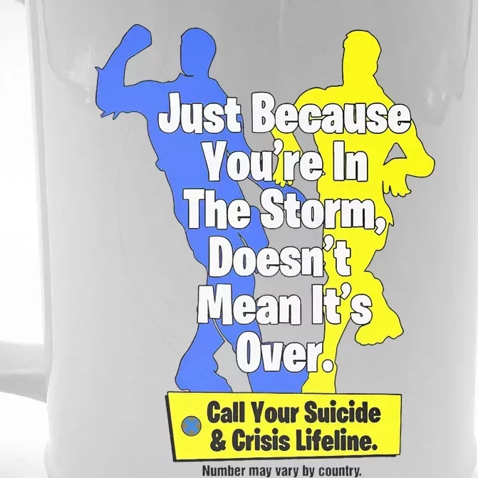 Just Because YouRe In The Storm Doesnt Mean ItS Over Front & Back Beer Stein