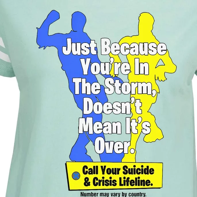 Just Because YouRe In The Storm Doesnt Mean ItS Over Enza Ladies Jersey Football T-Shirt