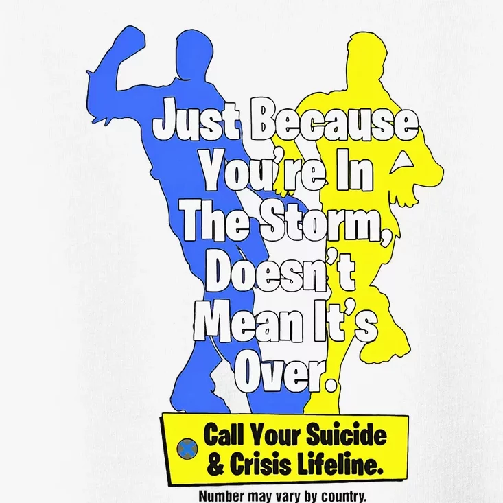 Just Because YouRe In The Storm Doesnt Mean ItS Over Toddler T-Shirt