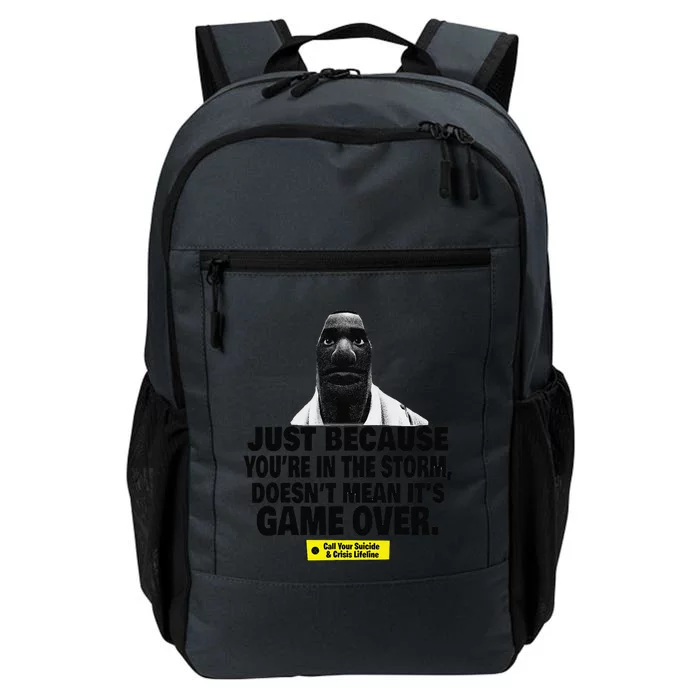 Just Because YouRe In The Storm DoesnT Mean ItS Game Over Daily Commute Backpack