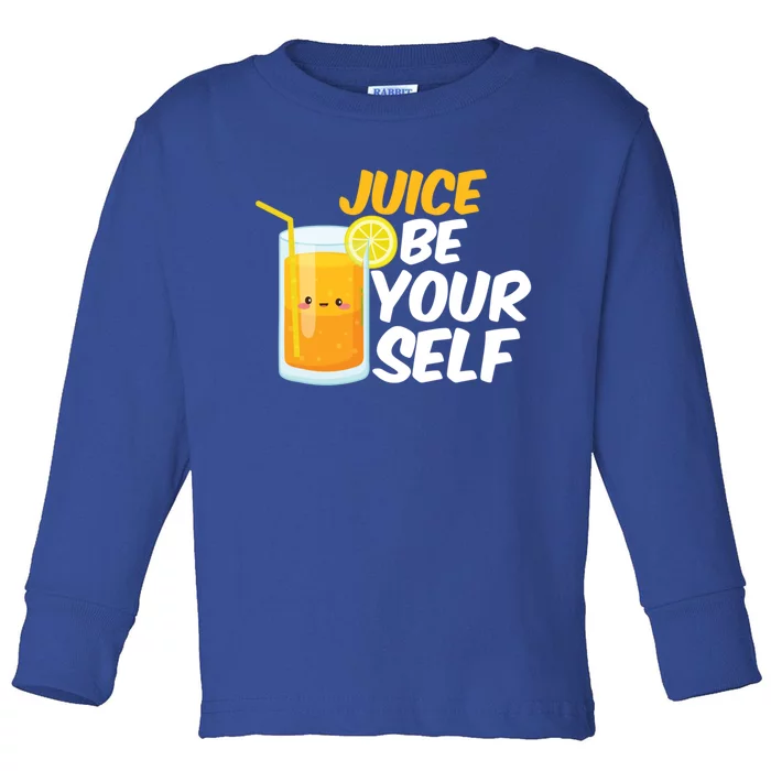 Juice Be Yours Funny Orange Juice Pun Fruit Juice Humor Gift Toddler Long Sleeve Shirt