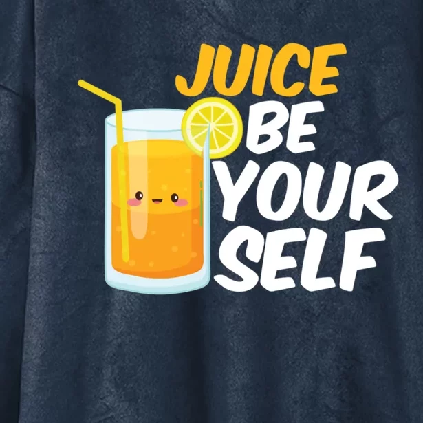 Juice Be Yours Funny Orange Juice Pun Fruit Juice Humor Gift Hooded Wearable Blanket