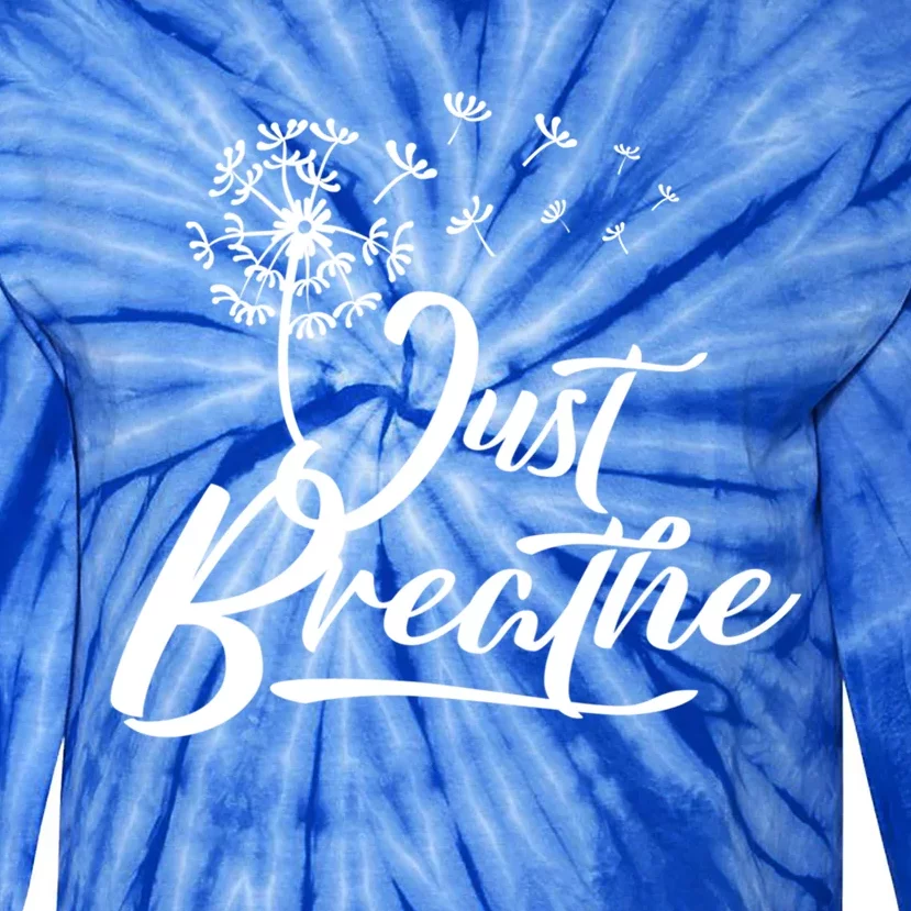 Just Breathe Yoga Meditation Mindfulness Dandelion Wind Great Gift Tie-Dye Long Sleeve Shirt