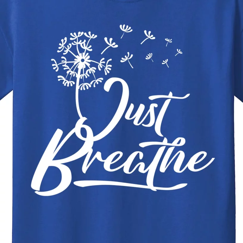 Just Breathe Yoga Meditation Mindfulness Dandelion Wind Great Gift Kids T-Shirt