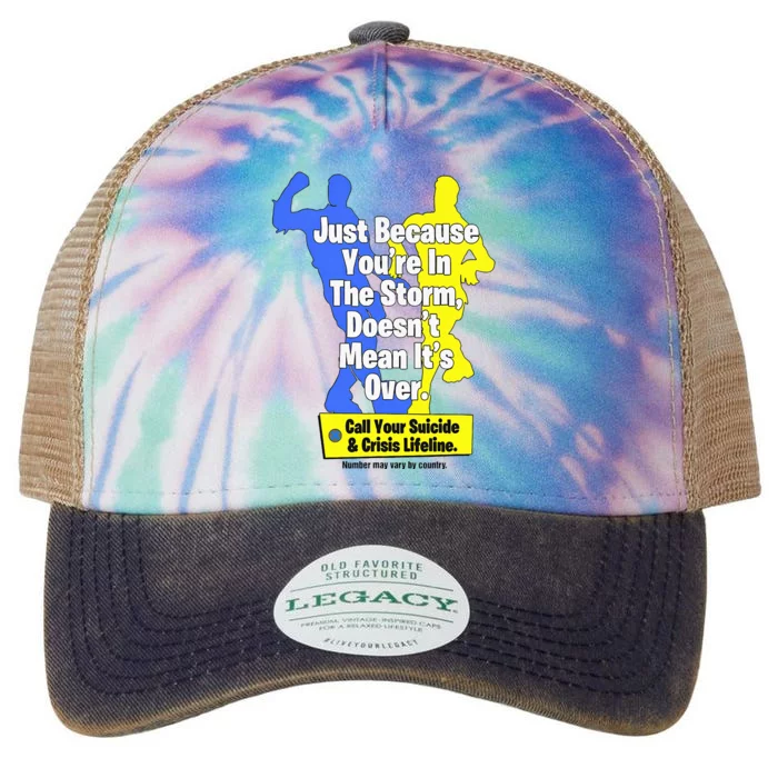 Just Because YouRe In The Storm Doesnt Mean ItS Over Legacy Tie Dye Trucker Hat