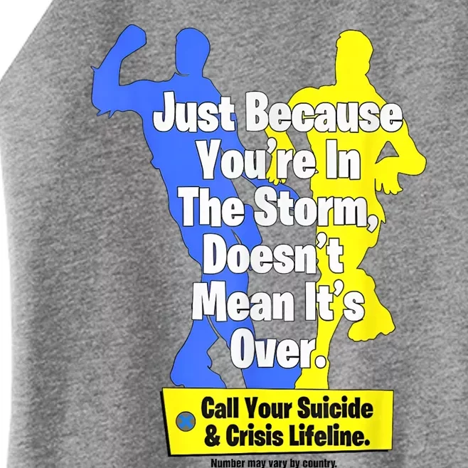 Just Because Youre In The Storm Doesnt Mean Its Over Women’s Perfect Tri Rocker Tank