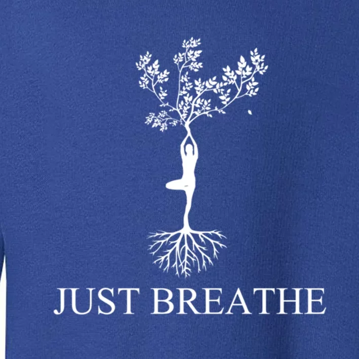 Just Breathe Yoga Gift Toddler Sweatshirt