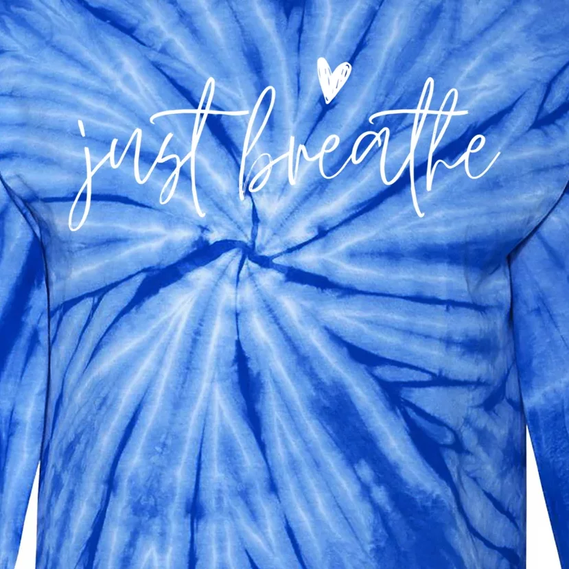 Just Breathe Yogi Yoga Mom Lover Teacher Meditation Gift Tie-Dye Long Sleeve Shirt