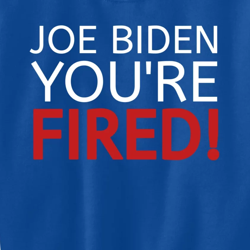 Joe Biden YouRe Fired Gift Antibiden Election 2024 Trump Gift Kids Sweatshirt