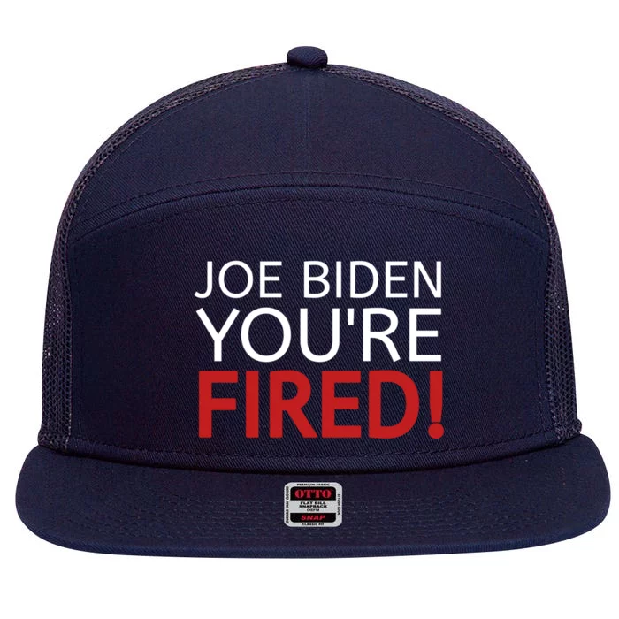 Joe Biden YouRe Fired Gift Antibiden Election 2024 Trump Gift 7 Panel Mesh Trucker Snapback Hat