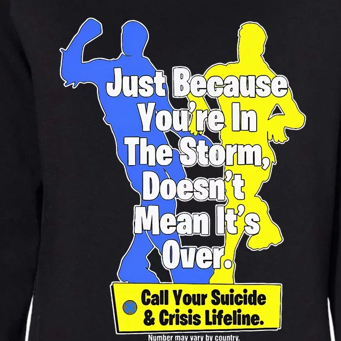 Just Because YouRe In The Storm DoesnT Mean ItS Over Womens California Wash Sweatshirt