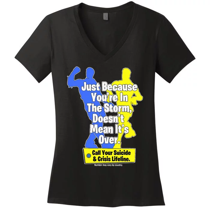 Just Because YouRe In The Storm DoesnT Mean ItS Over Women's V-Neck T-Shirt