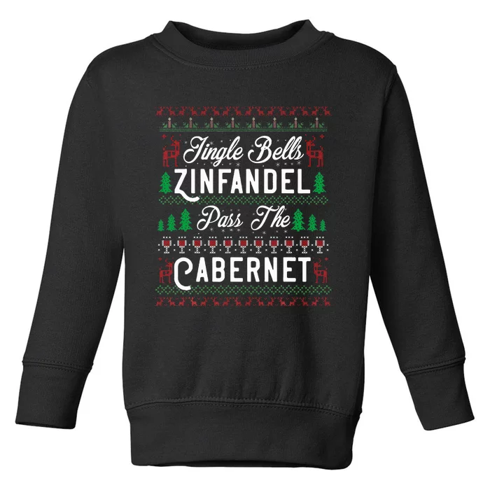 Jingle Bells Zinfandel Pass The Cabernet Ugly Christmas Wine Toddler Sweatshirt