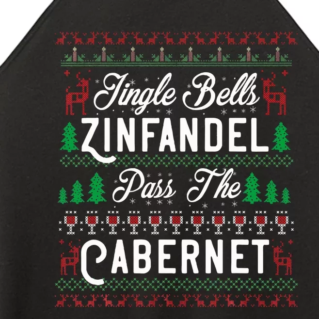 Jingle Bells Zinfandel Pass The Cabernet Ugly Christmas Wine Women’s Perfect Tri Rocker Tank