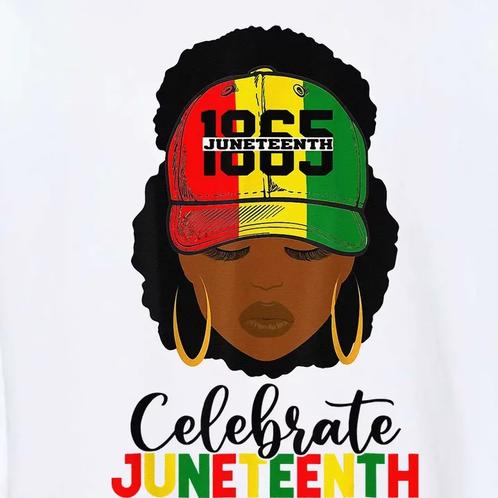 Juneteenth Celebrate 1865 June 19th Black  Black Pride Garment-Dyed Sweatshirt