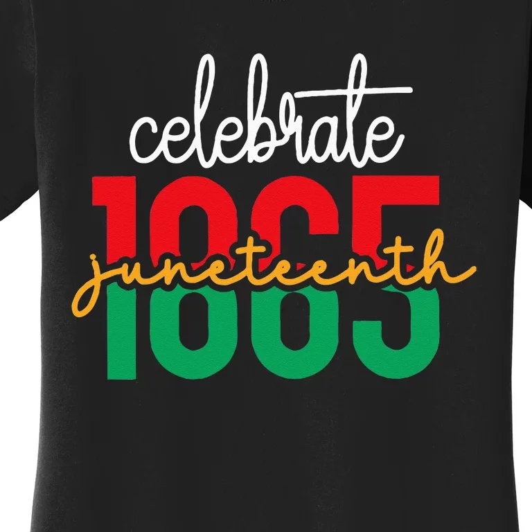 Juneteenth Celebrate 1865 Black History African American Women's T-Shirt