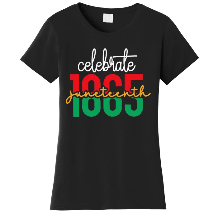 Juneteenth Celebrate 1865 Black History African American Women's T-Shirt