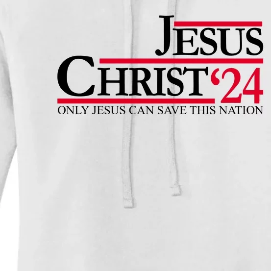 Jesus Christ 2024 Only Jesus Can Save This Nation Women's Pullover Hoodie