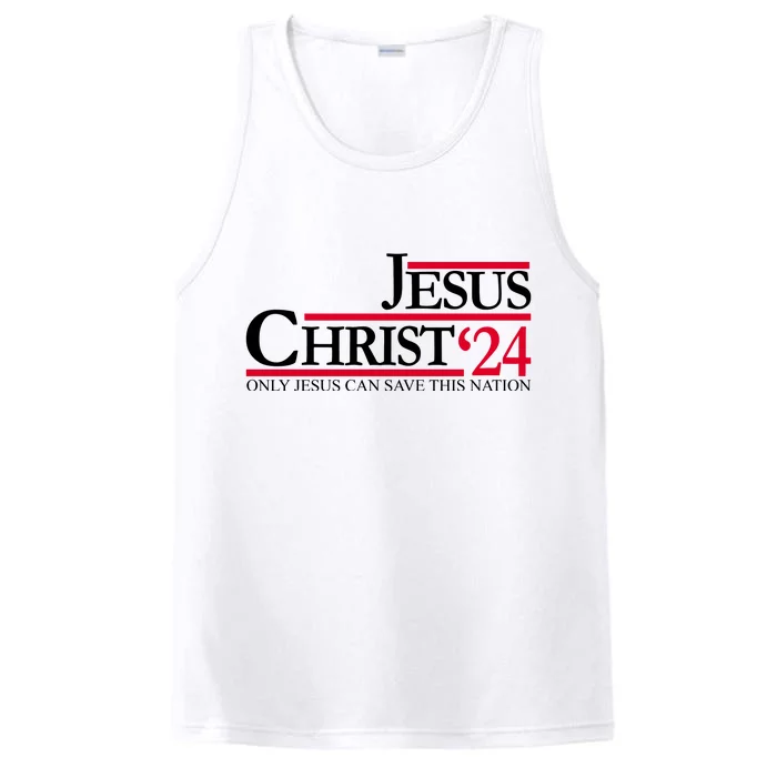 Jesus Christ 2024 Only Jesus Can Save This Nation Performance Tank