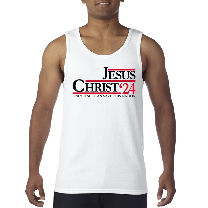 Jesus Christ 2024 Only Jesus Can Save This Nation Tank Top