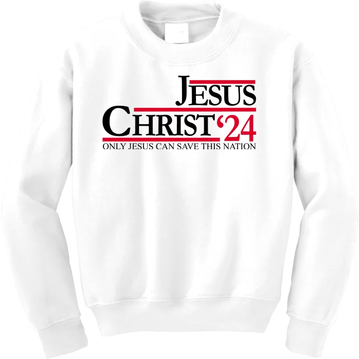 Jesus Christ 2024 Only Jesus Can Save This Nation Kids Sweatshirt