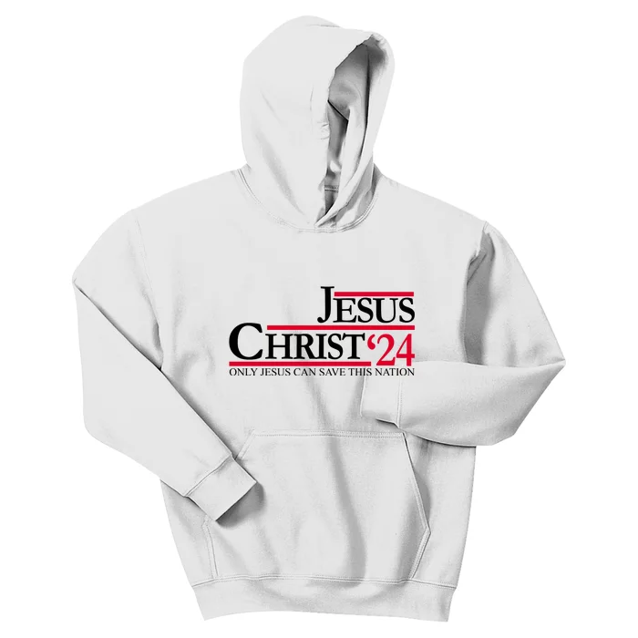 Jesus Christ 2024 Only Jesus Can Save This Nation Kids Hoodie