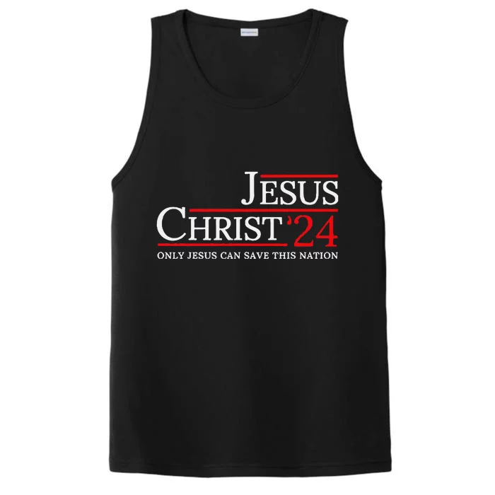 Jesus Christ 2024 Only Jesus Can Save This Nation Performance Tank