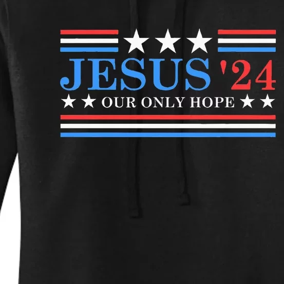 Jesus Christ 2024 President Usa Election Political Parody Women's Pullover Hoodie