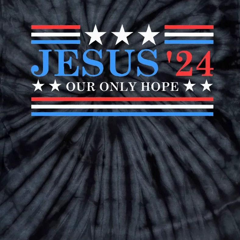 Jesus Christ 2024 President Usa Election Political Parody Tie-Dye T-Shirt